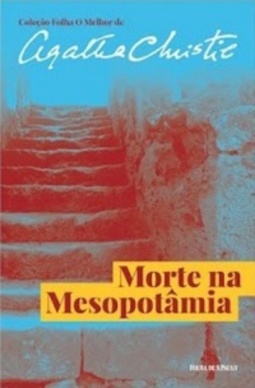 Morte na Mesopotâmia (Coleção Folha O Melhor de Agatha Christie #23)