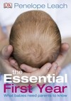 The Essential First Year: What Babies Need Parents to Know