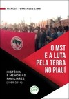 O MST e a luta pela terra no Piauí: história e memórias familiares (1989-2014)