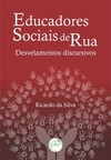 Educadores sociais de rua: desvelamentos discursivos