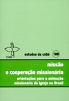 Missão e cooperação missionária: orientação para a animação missionária da Igreja no Brasil