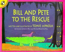 Bill and Pete to the Rescue