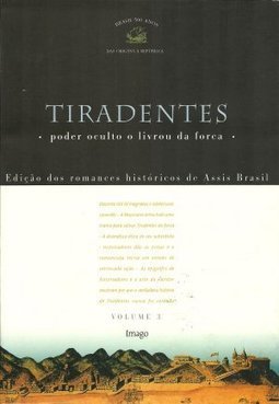Tiradentes: Poder oculto o livrou da forca
