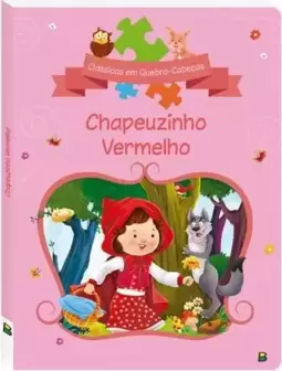 Clássicos em Quebra-Cabeças: Chapeuzinho Vermelho