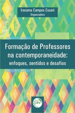 Formação de professores na contemporaneidade: enfoques, sentidos e desafios