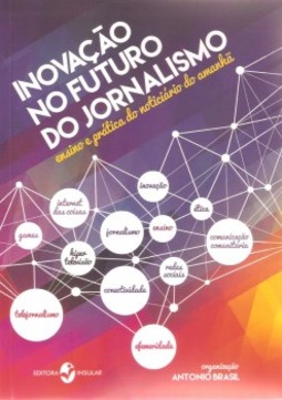 Inovação no futuro do jornalismo: ensino e prática do noticiário do amanhã