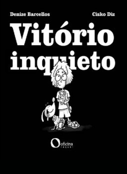 Vitório inquieto