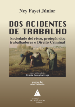 Dos acidentes de trabalho: (sociedade de) risco, proteção dos trabalhadores e direito criminal