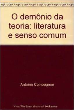 O Demônio da Teoria: Literatura e Senso Comum