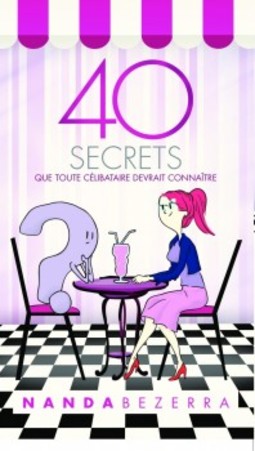 40 secrets que toute célibataire devrait connaître