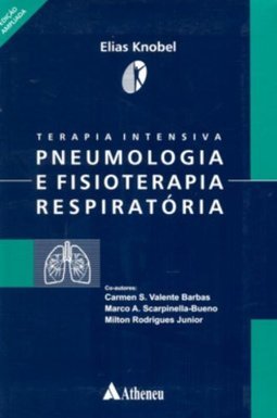 Terapia Intensiva: Pneumologia e Fisioterapia Respiratória