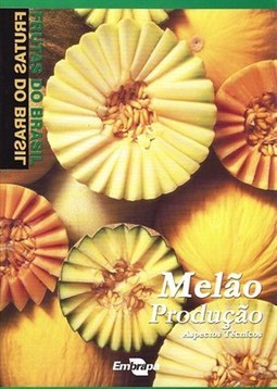 FRUTAS DO BRASIL - MELAO - PRODUCAO: ASPECTOS TECNICOS