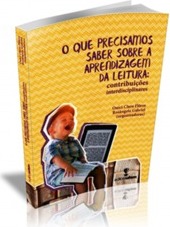 QUE PRECISAMOS SABER SOBRE A APRENDIZAGEM DA LEITURA, O: CONTRIBUICOES INTERDISCIPLINARES