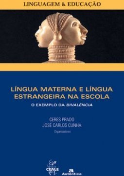 Língua materna e língua estrangeira na escola: O exemplo da bivalência
