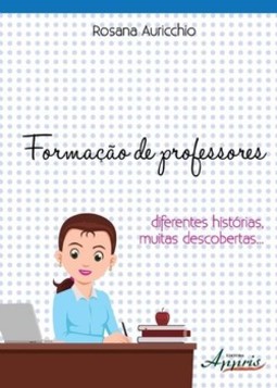 Formação de professores: diferentes histórias, muitas descobertas...