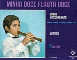 Minha Doce Flauta Doce: Método