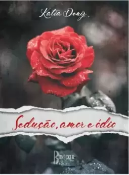 Sedução, amor e ódio