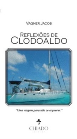 Reflexões do Clodoaldo