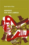 Memorias dun neno labrego (Biblioteca Galega 120 #39)