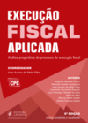 Execução fiscal aplicada: Análise pragmática do processo de execução fiscal