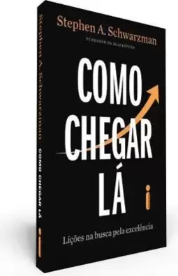 Como Chegar Lá: Lições na Busca pela Excelência
