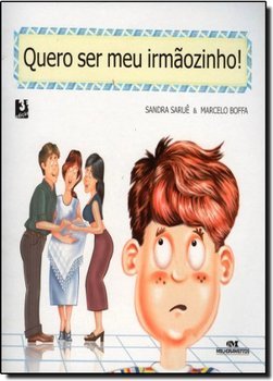 Quero Ser Meu Irmãozinho !