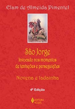 São Jorge: invocado nos momentos de tentações e perseguições - Novena e ladainha