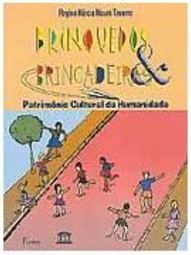 Brinquedos e Brincadeiras: Patrimônio Cultural da Humanidade