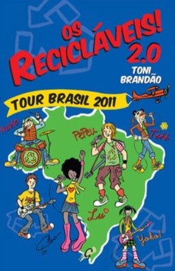 Os recicláveis! 2.0: tour Brasil 2011