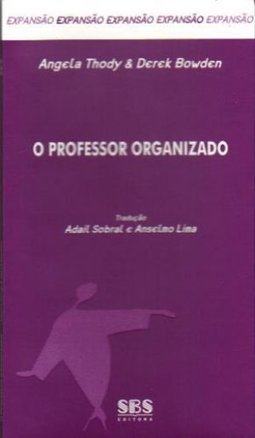 O PROFESSOR ORGANIZADO