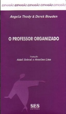 O PROFESSOR ORGANIZADO