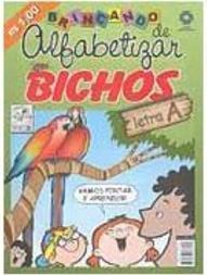Brincando de Alfabetizar: Bichos: Letra A