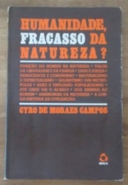 Humanidade, Fracasso da Natureza?