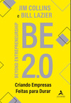 Be 2.0: beyond entrepreneurship – Criando empresas feitas para durar