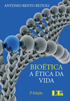 Bioética: A ética da vida