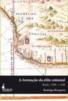 A formação da elite colonial: Brasil c.1530 - c.1630