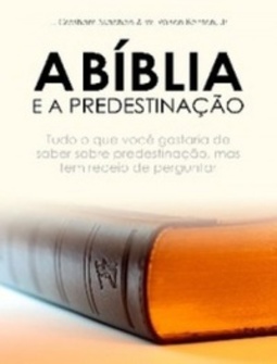 A Bíblia e a Predestinação