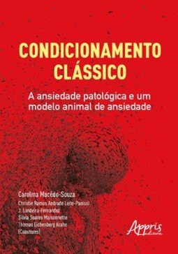 Condicionamento clássico: a ansiedade patológica e um modelo animal de ansiedade