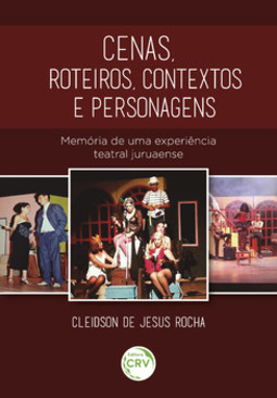 Cenas, roteiros, contextos e personagens: memória de uma experiência teatral juruaense