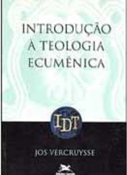 Introdução à Teologia Ecumênica