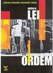 Entre a Lei e a Ordem