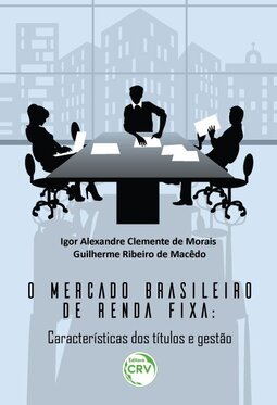 O mercado brasileiro de renda fixa: características dos títulos e gestão