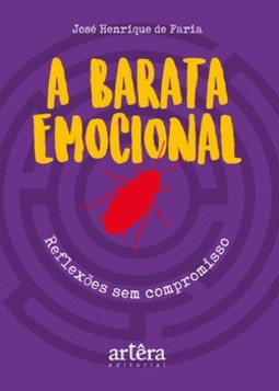 A barata emocional: reflexões sem compromisso