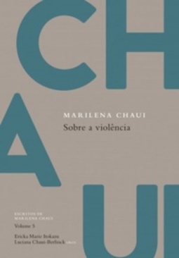 Sobre a violência (Escritos de Marilena Chaui #5)