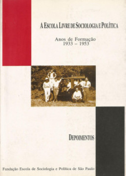A Escola Livre de Sociologia e Política: anos de formação: 1933-1953: depoimentos