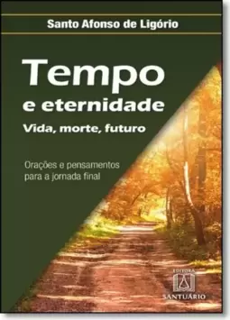 Tempo e eternidade vida, morte, futuro