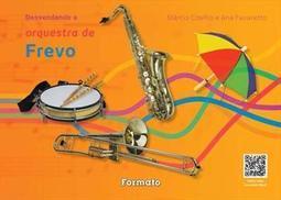 DESVENDANDO A ORQUESTRA DE FREVO