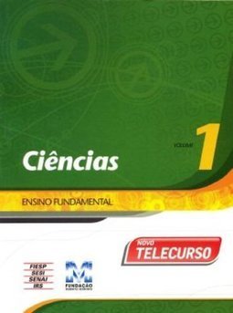 NOVO TELECURSO - CIÊNCIAS - VOL. 1 - ENSINO FUNDAMENTAL 