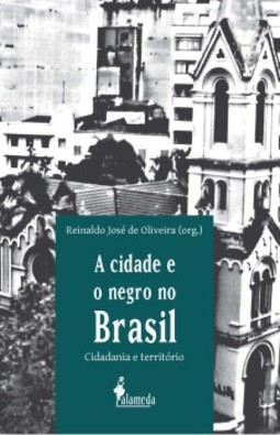 A cidade e o negro no Brasil: cidadania e território