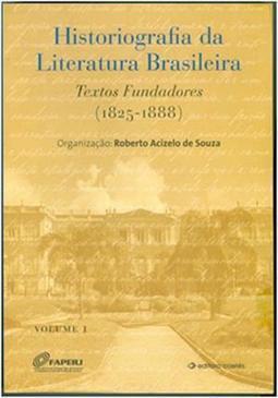 HISTORIOGRAFIA DA LITERATURA BRASILEIRA: TEXTOS...1